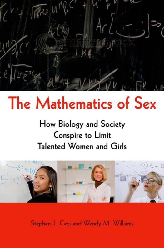 The Mathematics of Sex: How Biology and Society Conspire to Limit Talented W by Unknow