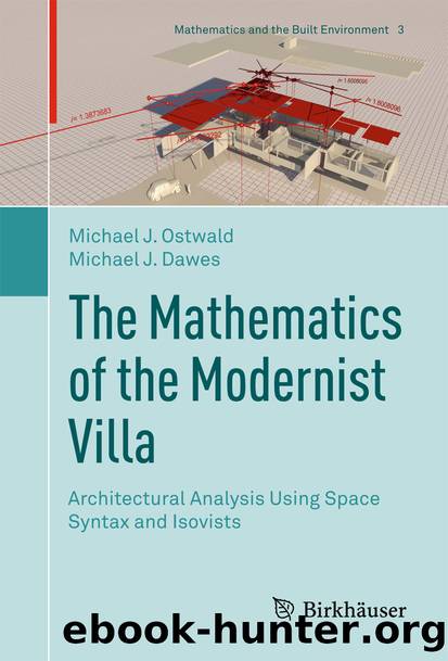 The Mathematics of the Modernist Villa by Michael J. Ostwald & Michael J. Dawes