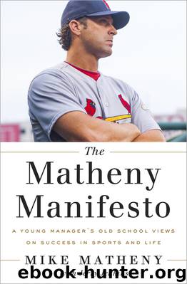 The Matheny Manifesto by Mike Matheny Jerry B. Jenkins