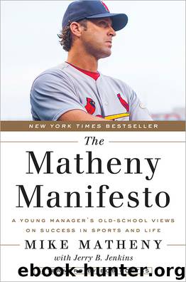 The Matheny Manifesto by Mike Matheny