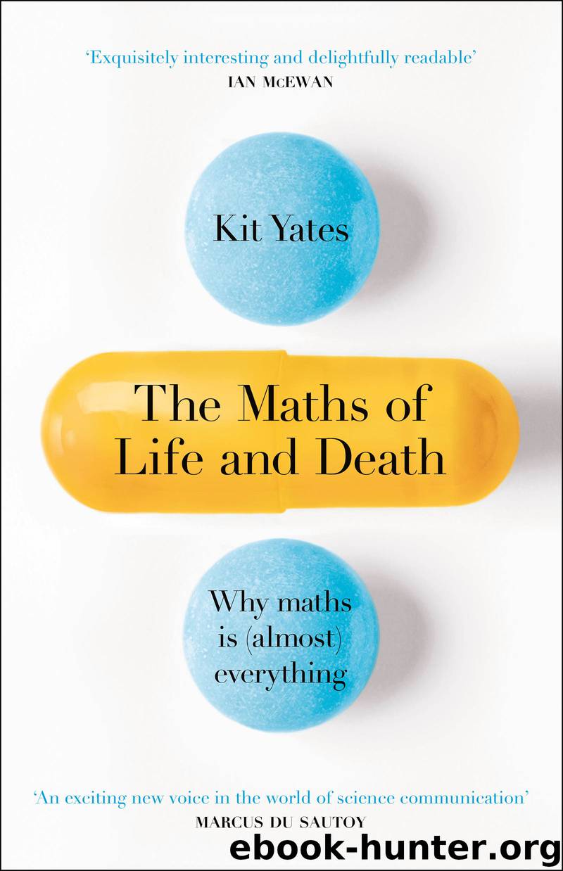 The Maths of Life and Death by Kit Yates