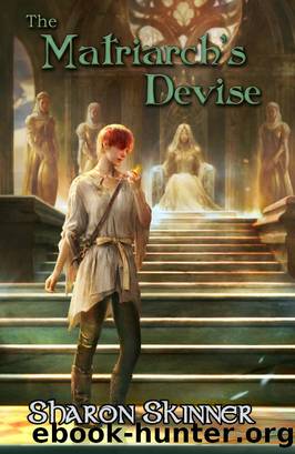 The Matriarch's Devise by Sharon Skinner