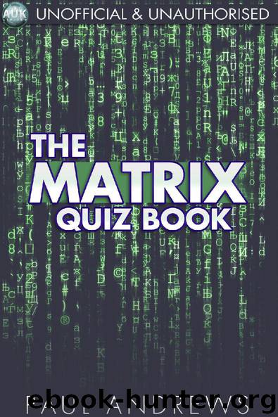 The Matrix Quiz Book by Paul Andrews