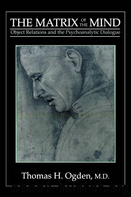 The Matrix of the Mind by Thomas H. Ogden
