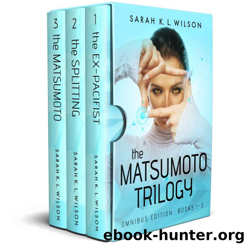 The Matsumoto Trilogy: Omnibus Edition by Sarah K. L. Wilson
