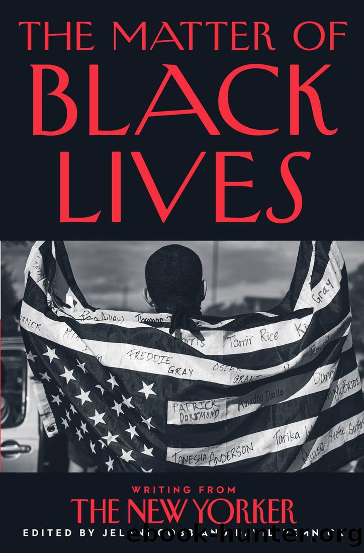 The Matter of Black Lives: Writing From the New Yorker by Jelani Cobb & David Remnick