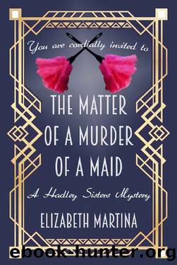 The Matter of a Murder of a Maid by Elizabeth A Martina