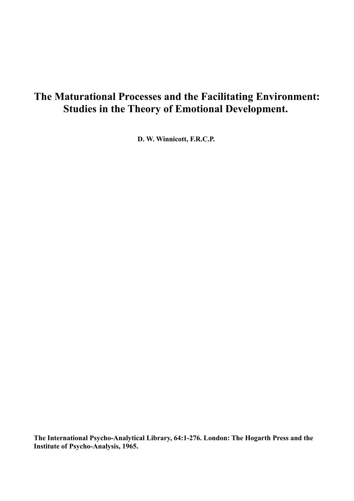 The Maturational Process and the Facilitating Environment: Studies in the Theory of Emotional Development by Donald Winnicott