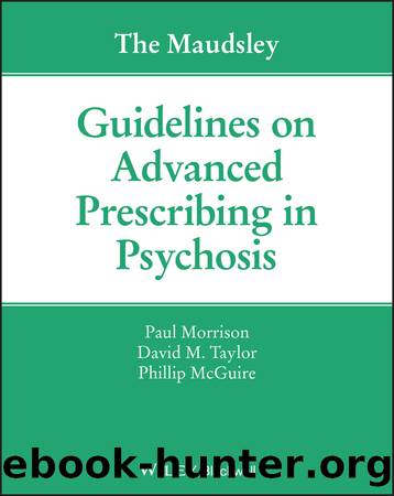 The Maudsley Guidelines on Advanced Prescribing in Psychosis by unknow