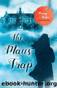The Maus Trap (Penny KÃ¼fer Investigates Book 6) by Alex Wagner