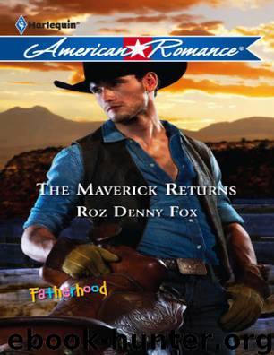 The Maverick Returns by Roz Denny Fox