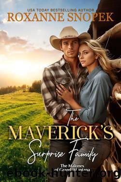 The Maverickâs Surprise Family (The Malones of Grand, Montana Book 3) by Roxanne Snopek