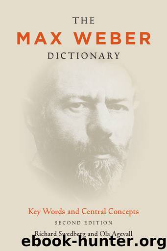 The Max Weber Dictionary by Swedberg Richard Agevall Ola
