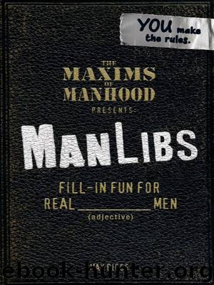 The Maxims of Manhood Presents: Manlibs by Max Biggs