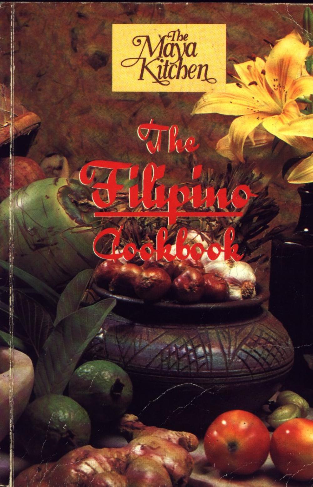 The Maya Kitchen by The Filipino Cookbook