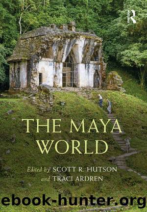 The Maya World by Ardren Traci; Hutson Scott R.;