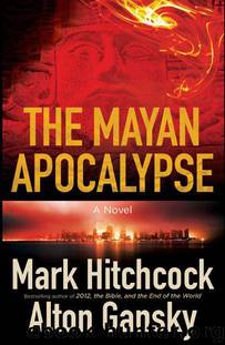 The Mayan Apocalypse by Hitchcock Mark
