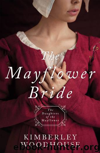 The Mayflower Bride by Kimberley Woodhouse