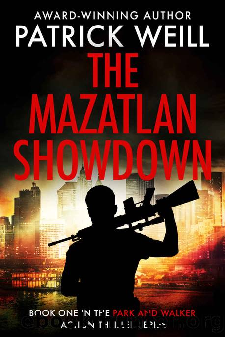 The Mazatlan Showdown (The Park and Walker Action Thriller Series Book 1) by Patrick Weill