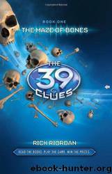The Maze Of Bones by Rick Riordan