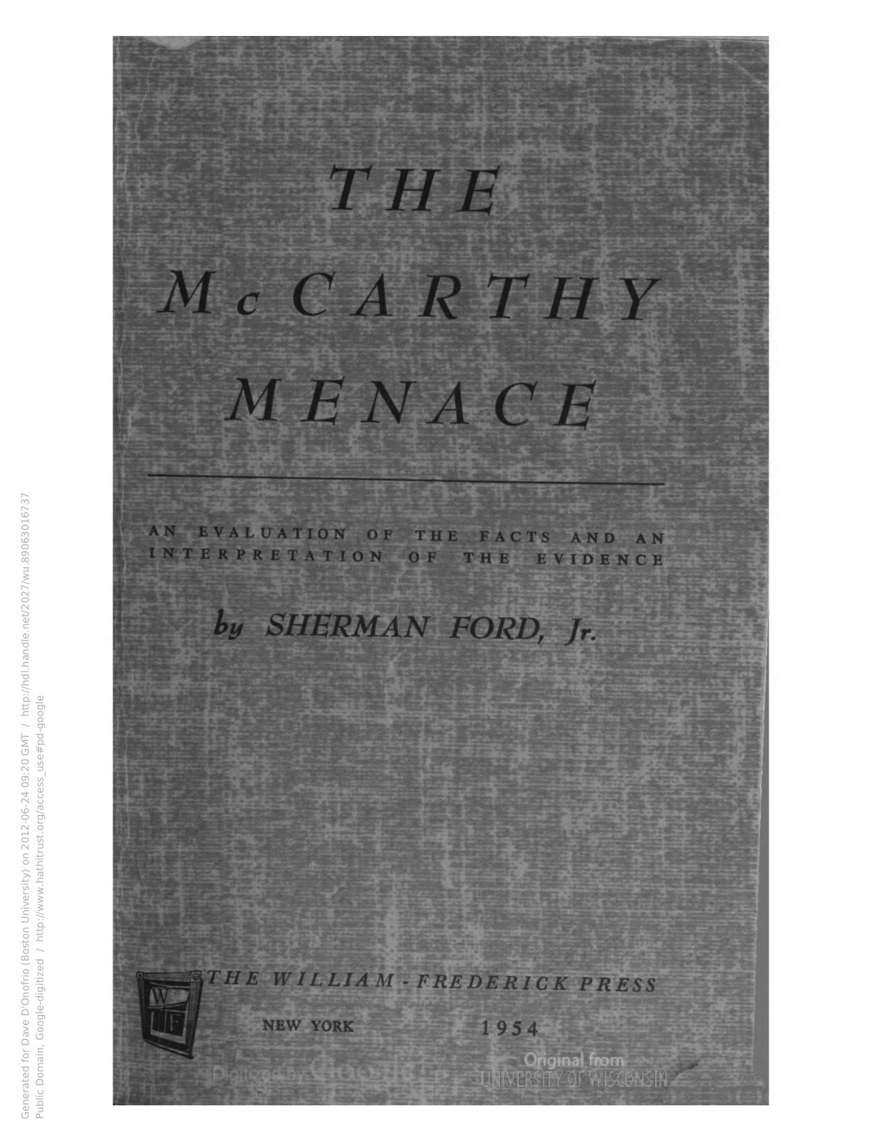 The McCarthy menace: An evaluation of the facts and an interpretation of the evidence by Sherman Ford