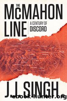 The McMahon Line- a Century of Discord by J J Singh