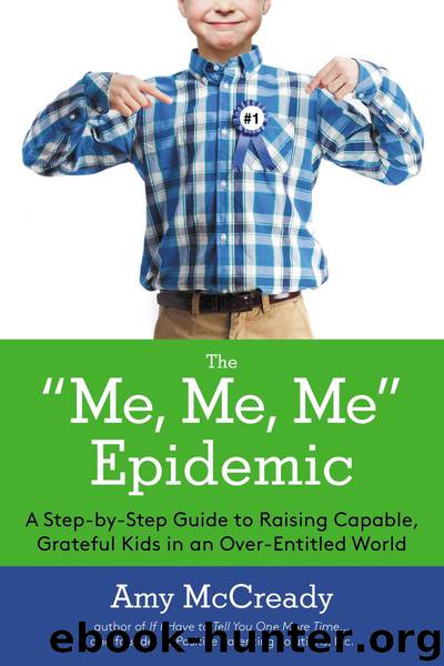 The Me, Me, Me Epidemic by Amy McCready