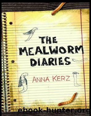 The Mealworm Diaries by Anna Kerz