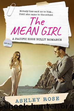 The Mean Girl: A Pacific High School Bully Romance (A Pacific High Series Book 3) by Ashley Rose