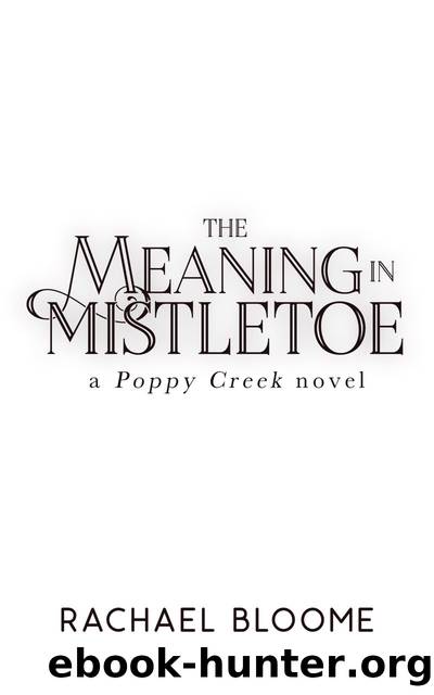 The Meaning in Mistletoe by Rachael Bloome