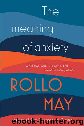 The Meaning of Anxiety by Rollo May