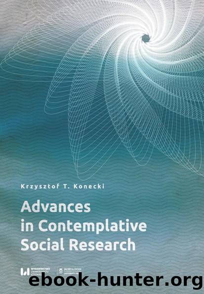 The Meaning of Contemplation for Social Qualitative Research by Krzysztof T. Konecki