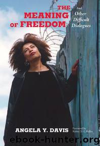 The Meaning of Freedom: And Other Difficult Dialogues (City Lights Open Media) by Angela Y. Davis