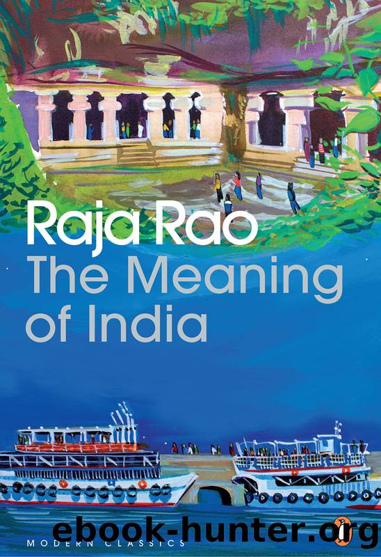 The Meaning of India by Raja Rao