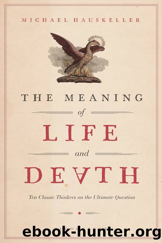 The Meaning of Life and Death by Michael Hauskeller;