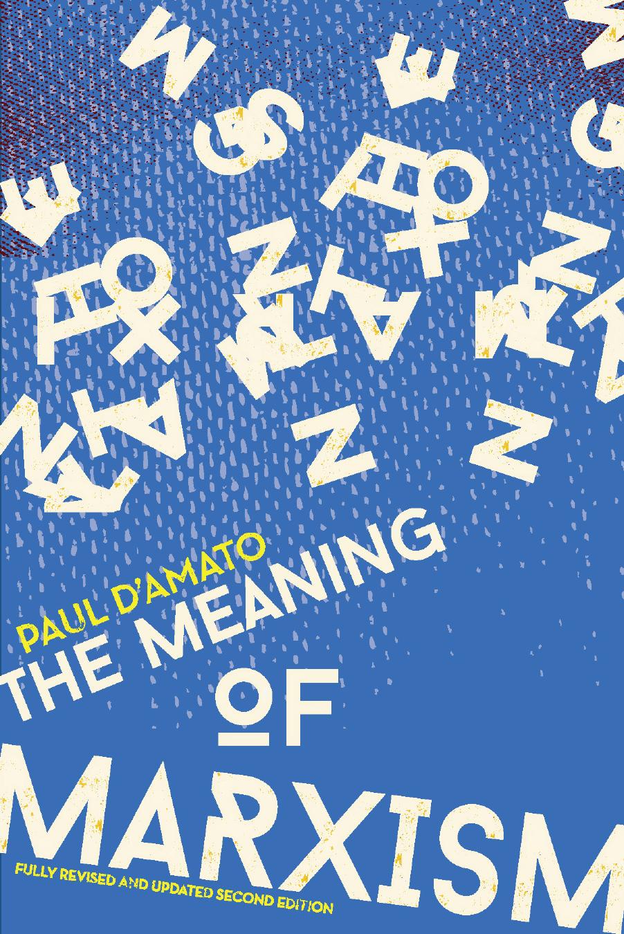 The Meaning of Marxism by Paul D'Amato