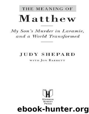 The Meaning of Matthew by Judy Shepard