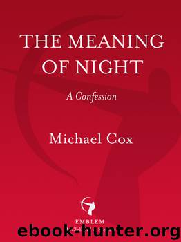 The Meaning of Night by Michael Cox