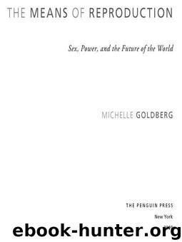 The Means of Reproduction: Sex, Power, and the Future of the World by Goldberg Michelle