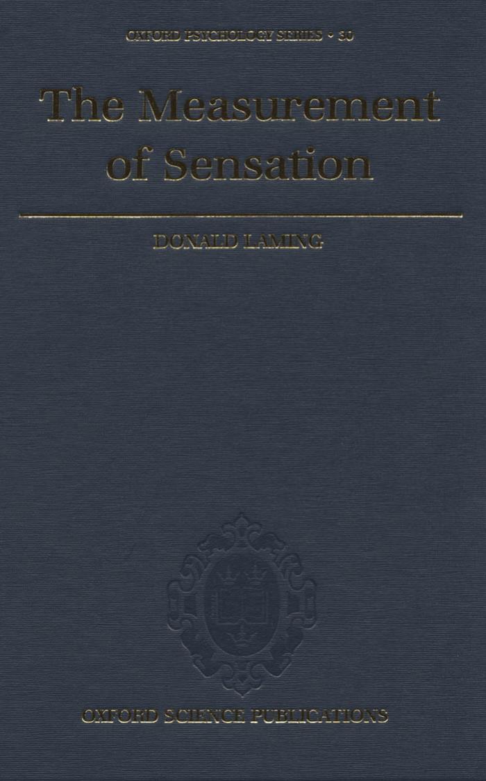 The Measurement of Sensation (Oxford Psychology Series) by Donald Laming