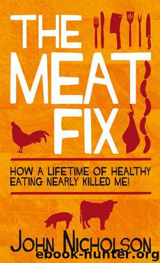 The Meat Fix by John Nicholson