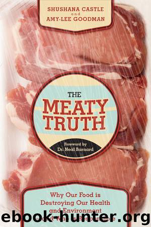 The Meaty Truth by Barnard Neal Castle Shushana Goodman Amy-Lee