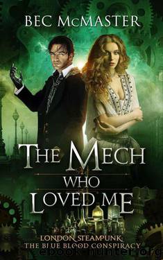 The Mech Who Loved Me (The Blue Blood Conspiracy Book 2) by Bec McMaster