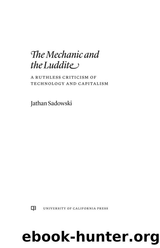 The Mechanic and the Luddite by Dr. Jathan Sadowski