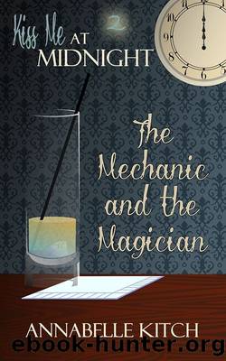 The Mechanic and the Magician by Annabelle Kitch