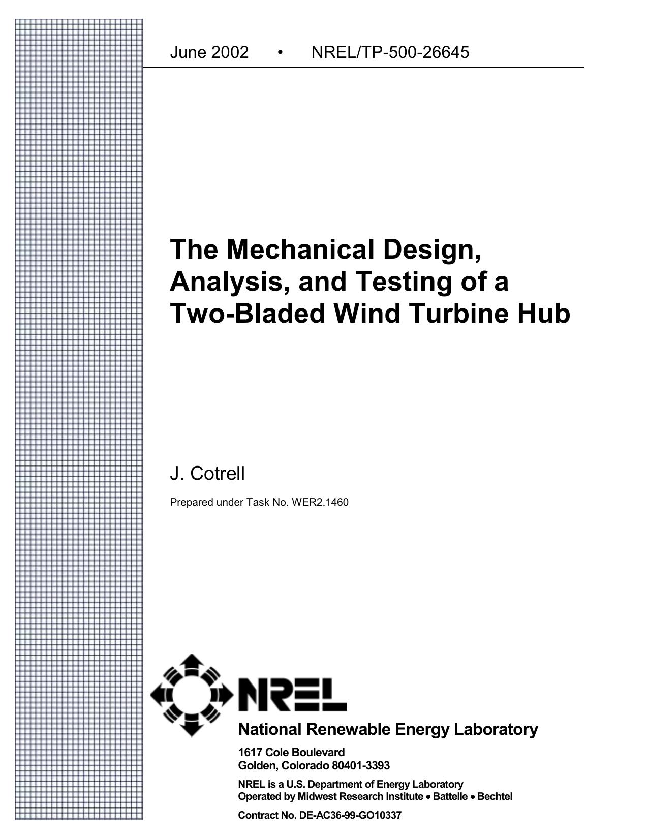 The Mechanical Design, Analysis, and Testing of a Two-Bladed Wind Turbine Hub by J. Cotrell