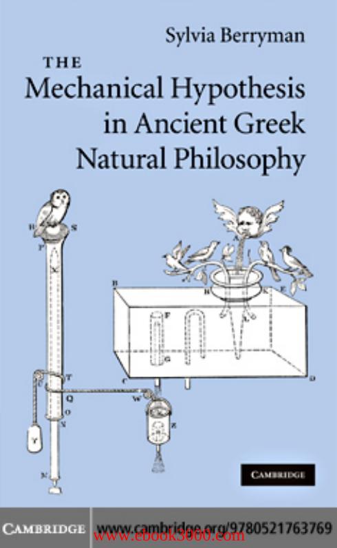 The Mechanical Hypothesis in Ancient Greek Natural Philosophy by Unknow