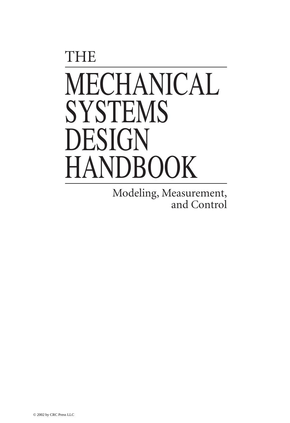 The Mechanical Systems Design Handbook: Modeling, Measurement, and Control (Electrical Engineering Handbook) by Yildirim Hurmuzlu Osita D.I. Nwokah