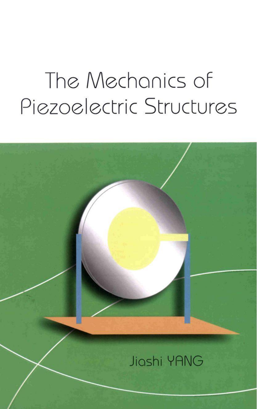 The Mechanics of Piezoelectric Structures by Jiashi Yang