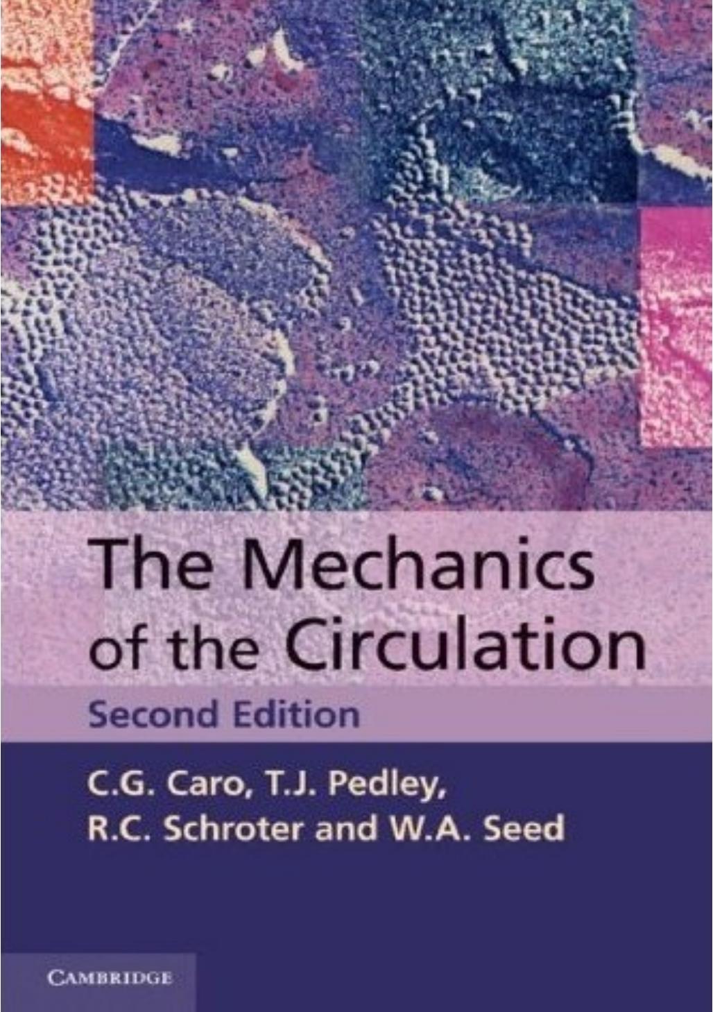 The Mechanics of the Circulation, Second Edition by C. G. Caro T. J. Pedley R. C. Schroter W. A. Seed